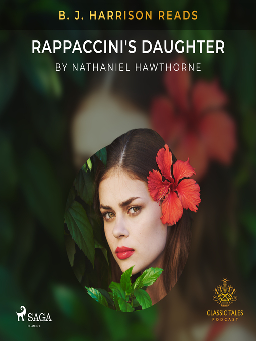 Title details for B. J. Harrison Reads Rappaccini's Daughter by Nathaniel Hawthorne - Wait list